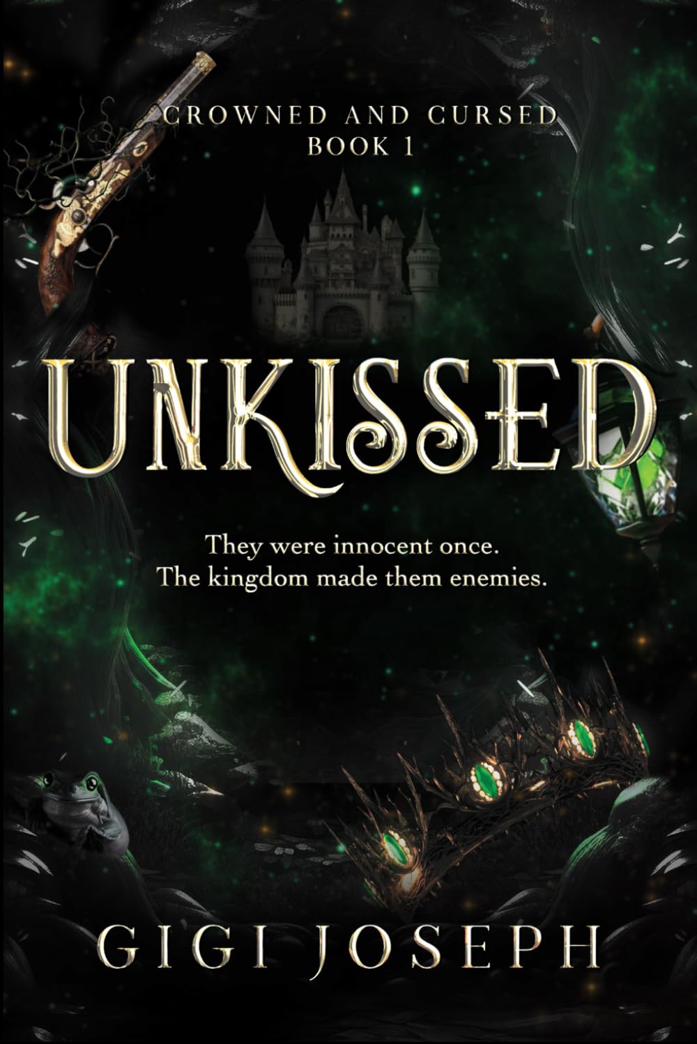 Unkissed by Gigi Joseph — Crowned and Cursed, Book One